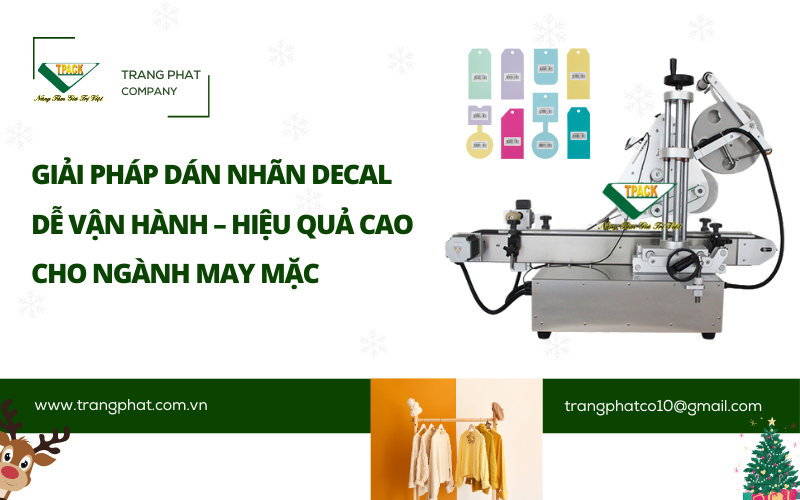 Giải Pháp Dán Nhãn May Mặc T-PACK: Nhãn Đẹp Đồng Nhất, Tăng Năng Suất Tức Thì Với Nỗ Lực Vận Hành Tối Thiểu