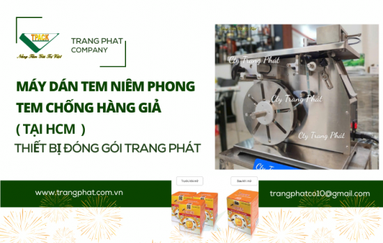 MÁY DÁN TEM CHỐNG HÀNG GIẢ – GIẢI PHÁP BẢO VỆ SẢN PHẨM TOÀN DIỆN CHO DOANH NGHIỆP 2025
