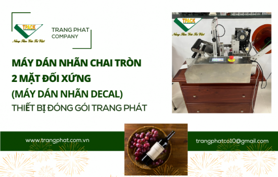 Máy Dán Nhãn Decal Chai Tròn Bán Tự Động TPACK – Sự Lựa Chọn Đỉnh Cao Cho Doanh Nghiệp Sản Xuất 2025