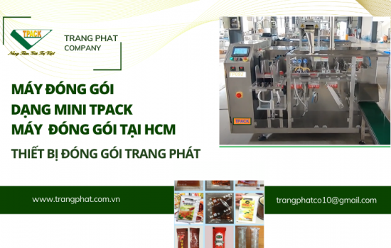 Máy Đóng Gói Túi TPACK – Giải Pháp Tối Ưu Cho Ngành Thực Phẩm, Dược Phẩm, Thuốc Thú Y & BVTV