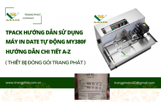 TPACK Hướng Dẫn Sử Dụng Máy In Date Tự Động Mực Nhiệt MY380F – Chi Tiết Từ A-Z