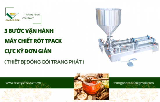 3 Bước Vận Hành Máy Chiết Rót Định Lượng Bán Tự Động TPACK Cực Đơn Giản 