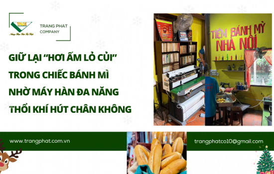 Công Nghệ Thổi Khí Nito Và Hút Chân Không TPACK Trong Sản Xuất Bánh Mì Truyền Thống