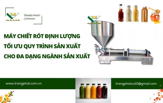 Giải Pháp Máy Chiết Rót Định Lượng Đa Ngành: Tối Ưu Quy Trình Sản Xuất Ngay Trong Ngày Với Vận Hành Đơn Giản